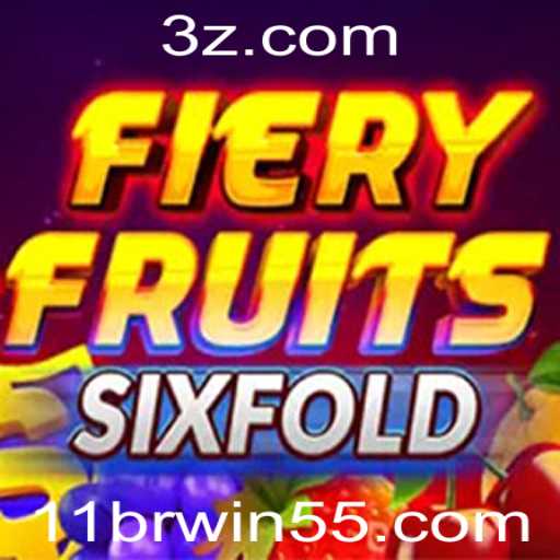 Descubra o Mundo de FieryFruitsSixFold: O Jogo que Conquista com '11br win'